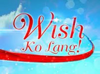 Wish Ko Lang May 17 2025